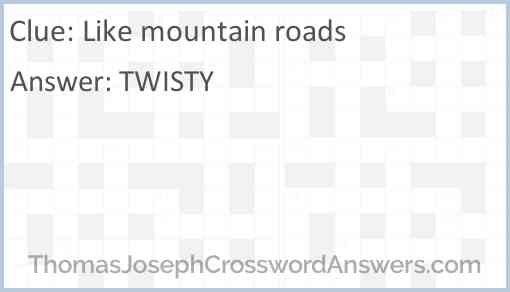 Like mountain roads Answer