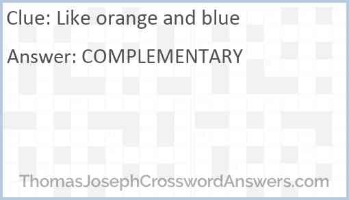 Like orange and blue Answer