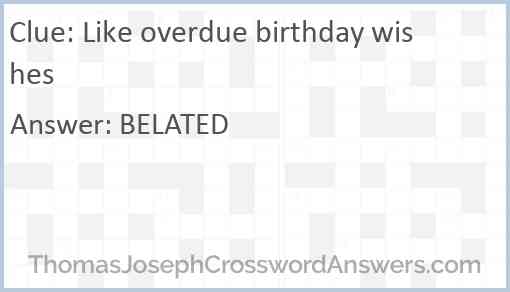 Like overdue birthday wishes Answer