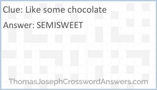 Like some chocolate Answer