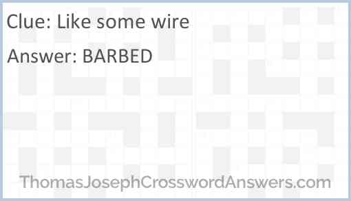 Like some wire Answer