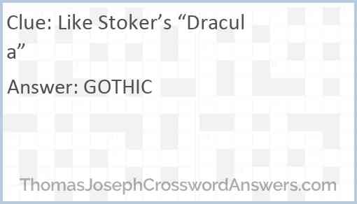 Like Stoker’s “Dracula” Answer