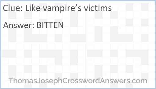 Like vampire’s victims Answer