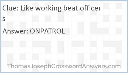 Like working beat officers Answer