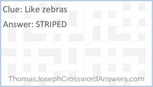 Like zebras Answer