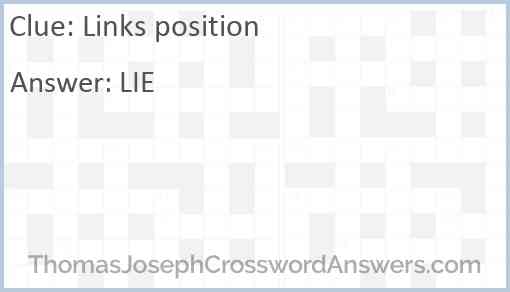 Links position crossword clue ThomasJosephCrosswordAnswers com
