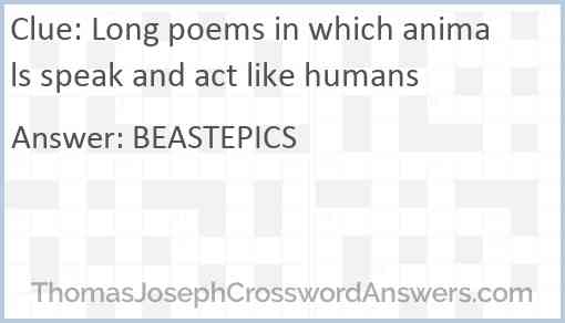 Long poems in which animals speak and act like humans Answer