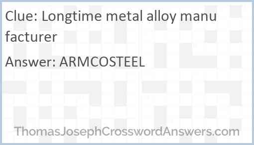 Longtime metal alloy manufacturer Answer