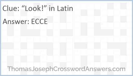 “Look!” in Latin Answer