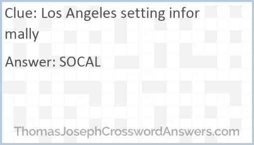 Los Angeles setting informally Answer