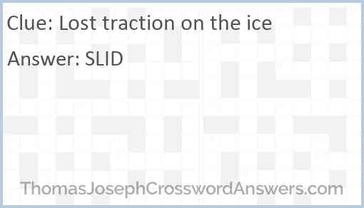 Lost traction on the ice Answer