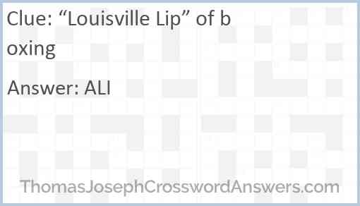 “Louisville Lip” of boxing Answer