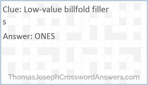 Low-value billfold fillers Answer