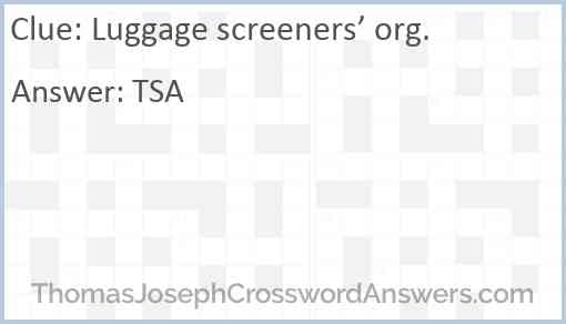 Luggage screeners’ org. Answer
