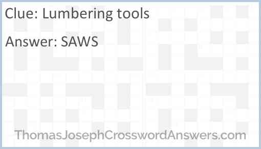 Lumbering tools Answer