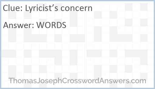 Lyricist s concern crossword clue ThomasJosephCrosswordAnswers com