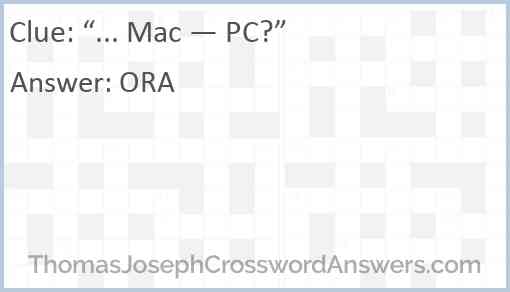 “... Mac — PC?” Answer