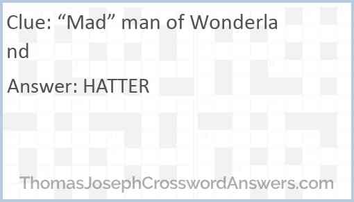 “Mad” man of Wonderland Answer