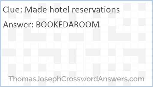 Made hotel reservations Answer