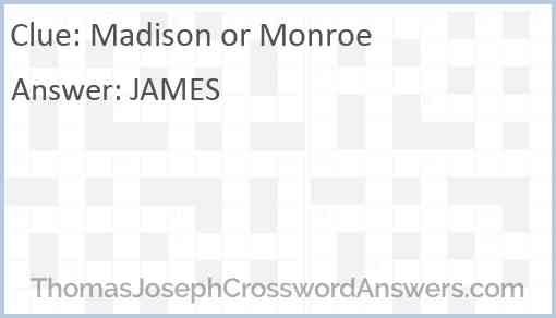 Madison or Monroe Answer