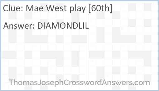 Mae West play [60th] Answer
