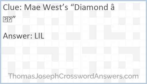 Mae West’s “Diamond —” Answer