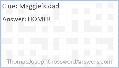 Maggie’s dad Answer