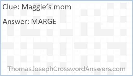 Maggie’s mom Answer