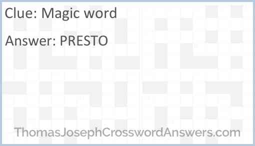 Magic word crossword clue ThomasJosephCrosswordAnswers com