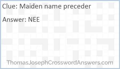 Maiden name preceder Answer