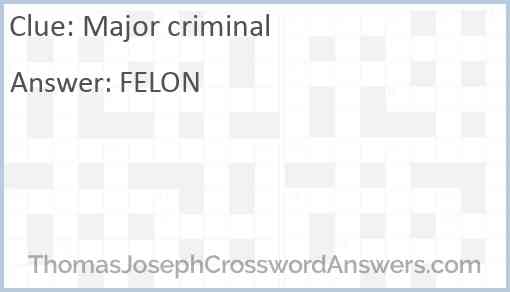 Major criminal Answer