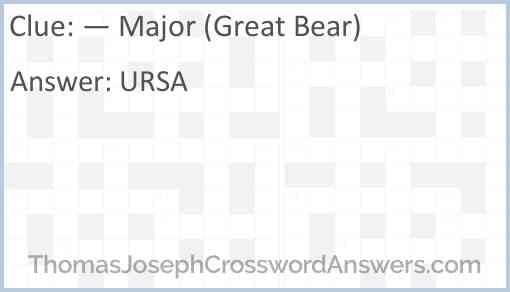 — Major (Great Bear) Answer
