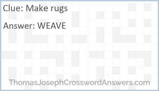 Make rugs Answer