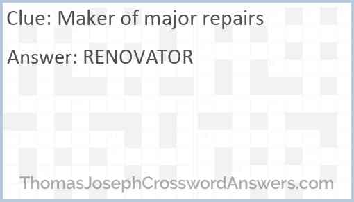 Maker of major repairs Answer