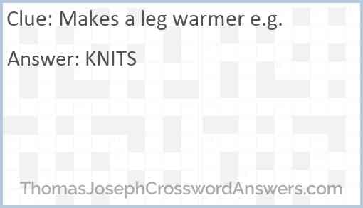 Makes a leg warmer e.g. Answer