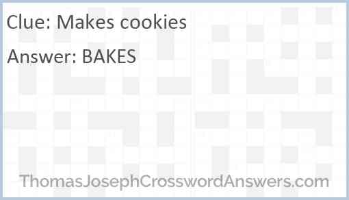 Makes cookies Answer