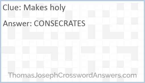 Makes holy Answer