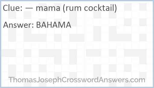 — mama (rum cocktail) Answer