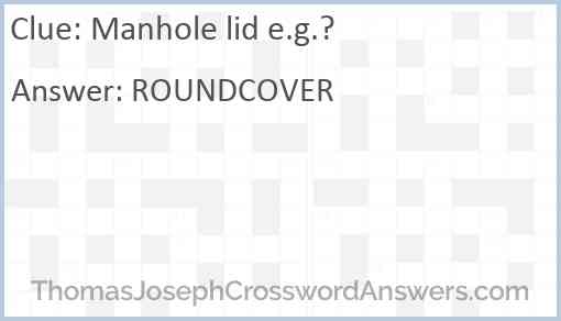 Manhole lid e.g.? Answer
