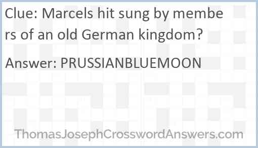 Marcels hit sung by members of an old German kingdom? Answer