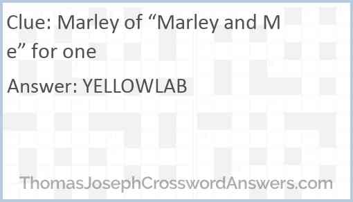 Marley of “Marley and Me” for one Answer