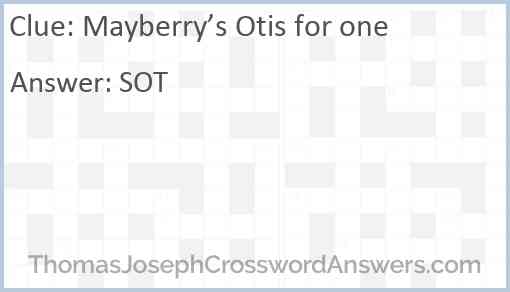Mayberry’s Otis for one Answer