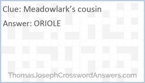 Meadowlark s cousin crossword clue ThomasJosephCrosswordAnswers com