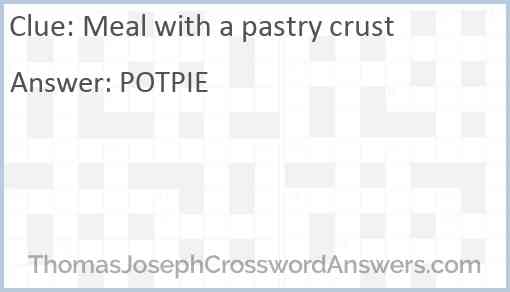 Meal with a pastry crust Answer