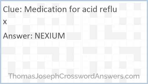 Medication for acid reflux Answer