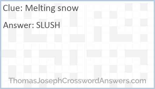 Melting snow Answer