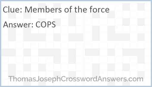 Members of the force Answer
