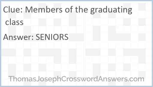 Members of the graduating class Answer