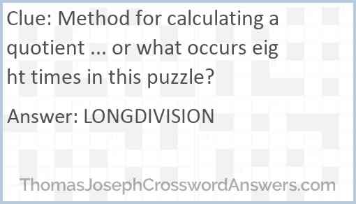 Method for calculating a quotient ... or what occurs eight times in this puzzle? Answer