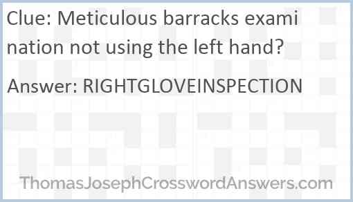 Meticulous barracks examination not using the left hand? Answer